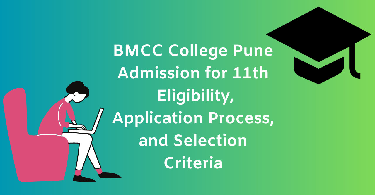 BMCC College Pune Admission for 11th Eligibility, Application Process