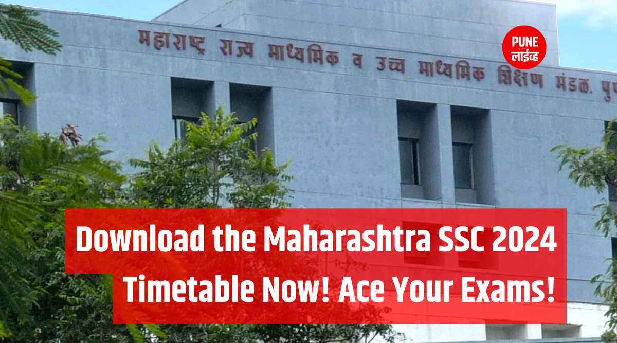 How to Download Maharashtra SSC 2024 Timetable & Prepare for Exams